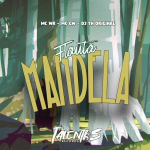 收聽MC WR的FLAUTA MANDELA (Explicit)歌詞歌曲
