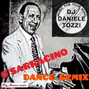Listen to 'O sarracino (Dance Remix) song with lyrics from Daniele Tozzi