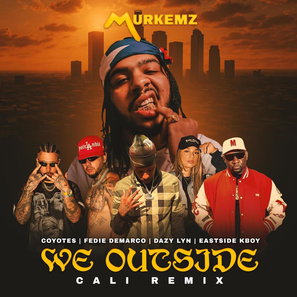 We Outside (feat. Fedie Demarco) (Cali Remix|Explicit)