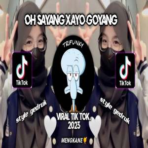 Listen to Oh sayang X ayo goyang song with lyrics from Trifunky YT