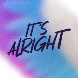 ดาวน์โหลดและฟังเพลง It’s Alright (From The Netflix Film My Little Pony: A New Generation) พร้อมเนื้อเพลงจาก Johnny Orlando