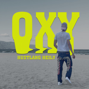Listen to OXY song with lyrics from Hustlang Heily