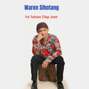 Dengarkan lagu Ya Tuhan Tiap Jam (Instrumental Version) nyanyian Waren Sihotang dengan lirik