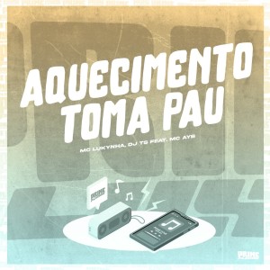 Listen to Aquecimento Toma Pau (Explicit) song with lyrics from Mc Lukynha