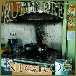 Listen to Audio Krek song with lyrics from Nigros