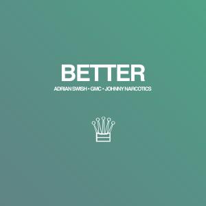 收聽Adrian Swish的Better歌詞歌曲