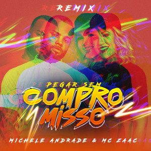 ดาวน์โหลดและฟังเพลง Pegar Sem Compromisso (MDJAY Remix) พร้อมเนื้อเพลงจาก Michele Andrade