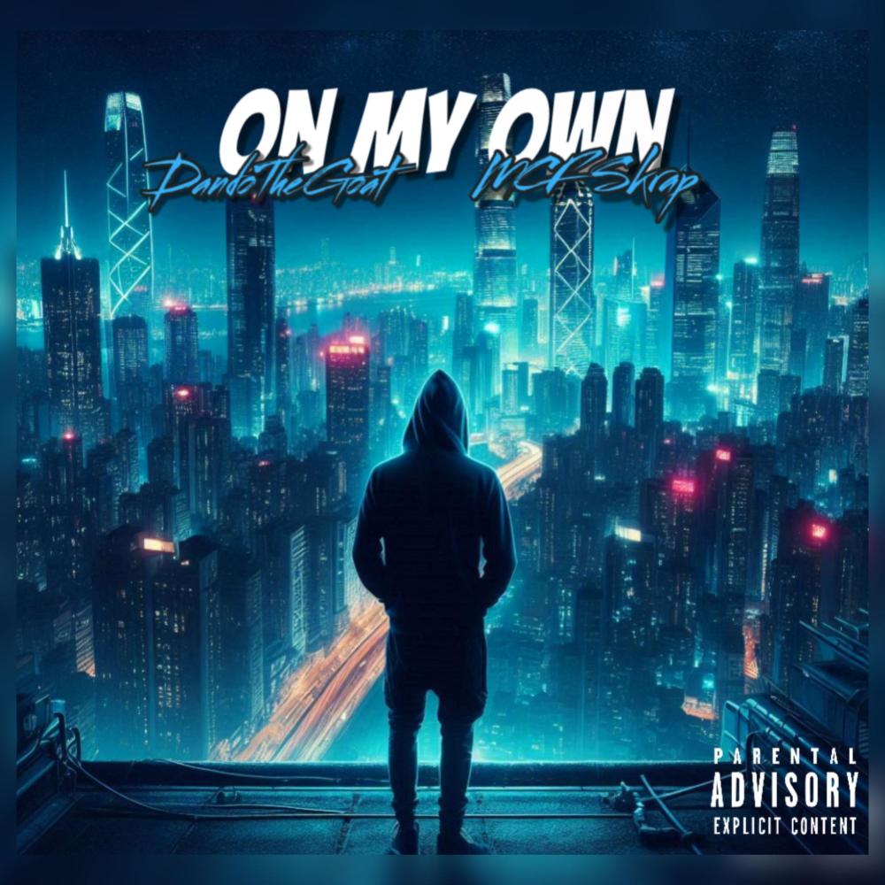 On My Own (Explicit)