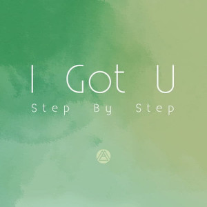 收聽Maktub的I Got U (Step By Step) [feat. Leeraon & Jasmine Clarke]歌詞歌曲