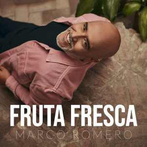 Album Fruta fresca from Marco Romero