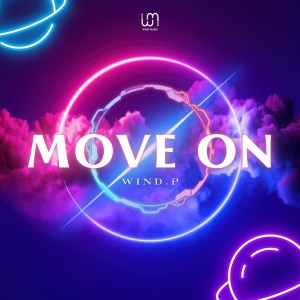 收聽Wind.P的Move On歌詞歌曲