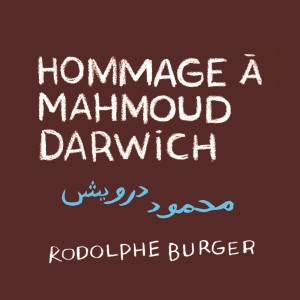 收聽Rodolphe Burger的S'envolent les colombes (Hommage à Mahmoud Darwich)歌詞歌曲