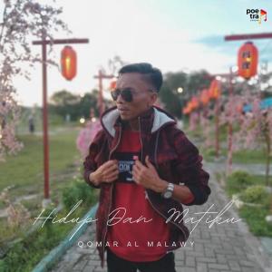 Listen to Hidup Dan Matiku song with lyrics from Qomar Al Malawy