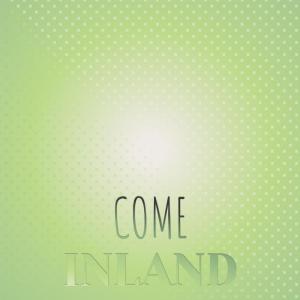 Come Inland dari Various