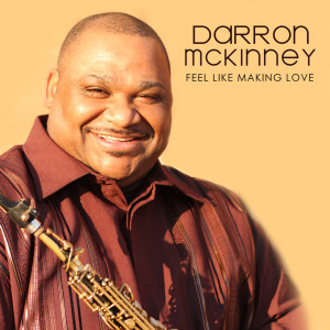 ดาวน์โหลดและฟังเพลง Feel Like Makin Love พร้อมเนื้อเพลงจาก Darron McKinney