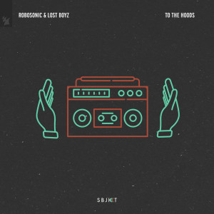 Dengarkan lagu To The Hoods (Extended Mix) (Explicit) (Extended Mix|Explicit) nyanyian Robosonic  dengan lirik
