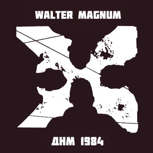 收听Walter Magnum的Д. н. м. 1984歌词歌曲