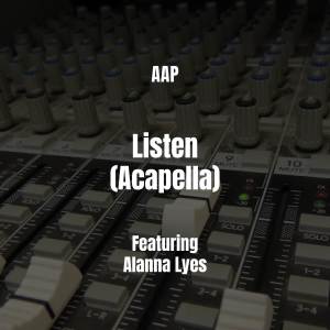 收聽AAP的Listen (Acapella) (Explicit) (Acapella|Explicit)歌詞歌曲