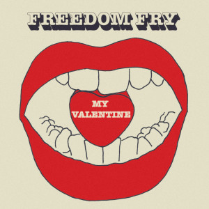 Listen to My Valentine song with lyrics from Freedom Fry