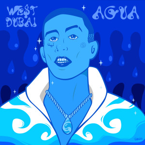 收聽West Dubai的Agua歌詞歌曲