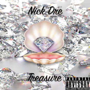 ดาวน์โหลดและฟังเพลง Treasure (Explicit) พร้อมเนื้อเพลงจาก Nick Dre