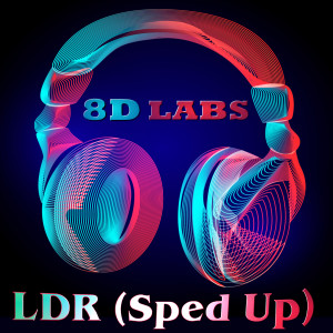 Album LDR (Sped Up) from 8D Labs