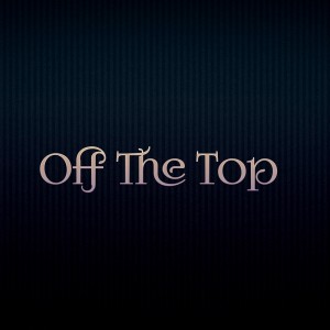 ดาวน์โหลดและฟังเพลง Off The Top (Explicit) พร้อมเนื้อเพลงจาก Skillibeng