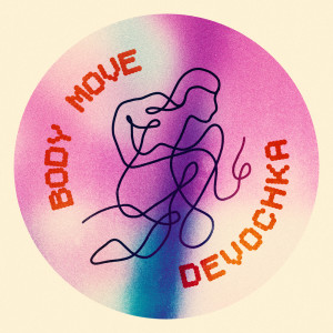 Devochka的專輯Body Move