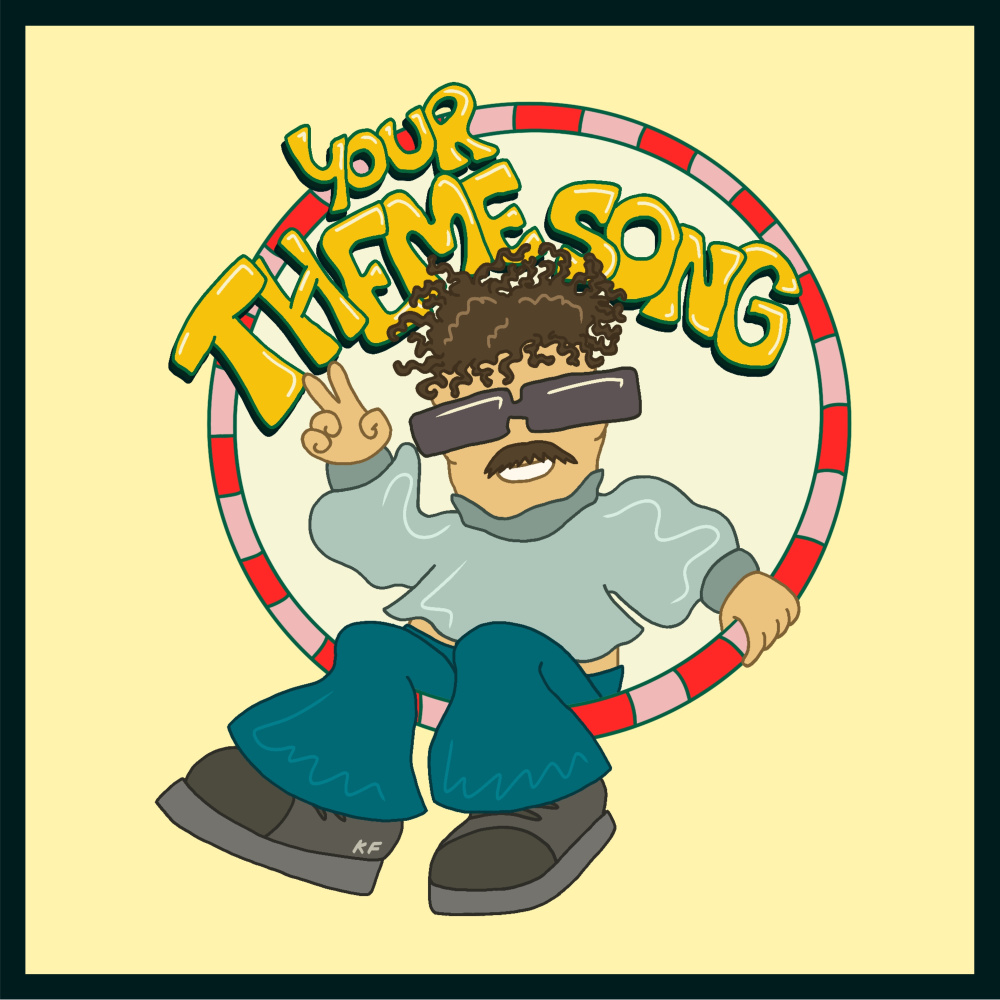 Your Theme Song