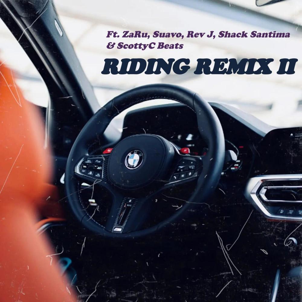 Riding (feat. Zaruiam, Suavo, Rev J, Shack Santima & ScottyC Beats)