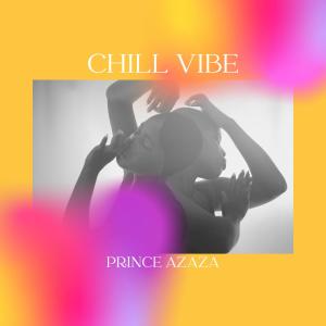 Album Chill Vibes from Prince Azaz
