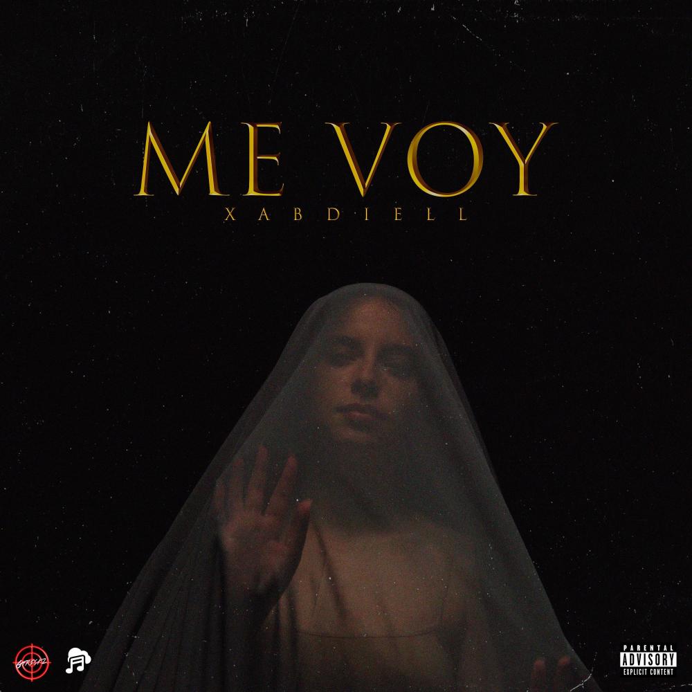ME VOY (feat. Xabdiell) (Explicit)