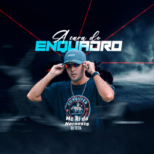 Listen to A Cara do Enquadro (Explicit) song with lyrics from Mc Ri da Noroeste