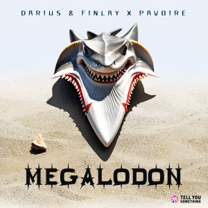 Darius & Finlay的專輯Megalodon