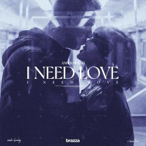 收听Ander Huang的I Need Love歌词歌曲