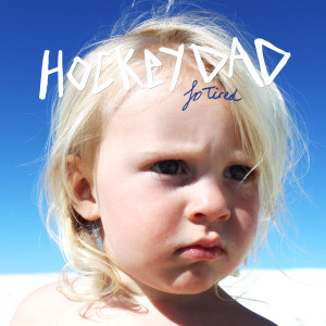 ดาวน์โหลดและฟังเพลง So Tired พร้อมเนื้อเพลงจาก Hockey Dad