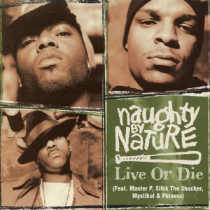 收聽Naughty By Nature的Live or Die (Instrumental)歌詞歌曲