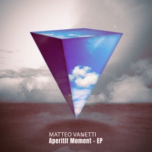 Matteo Vanetti的專輯Aperitif Moment - EP