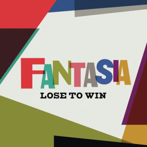 收聽Fantasia的Lose to Win歌詞歌曲