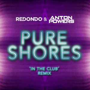 收聽Redondo的Pure Shores (In The Club Edit)歌詞歌曲