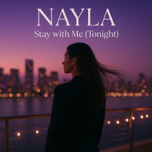 Nayla的專輯Stay With Me (Tonight)