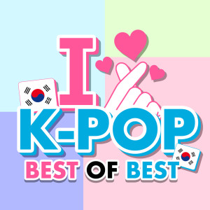 Album I LOVE K -POP - BEST OF BEST oleh LOVE BGM JPN