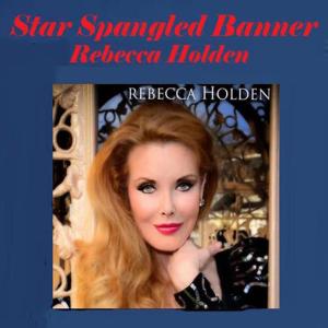 收聽Rebecca Holden的Star Spangled Banner歌詞歌曲