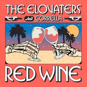 The Elovaters的專輯Red Wine (Corrella Alternate Version)