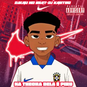 DJKAU NO BEAT的專輯Na Thecka Dela É Piru (Explicit)