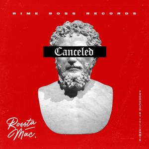 ดาวน์โหลดและฟังเพลง CANCELED (Explicit) พร้อมเนื้อเพลงจาก Rossta Mac