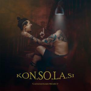 Listen to Konsolasi song with lyrics from Catatan Kaki Project