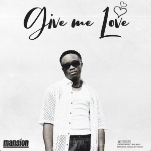 Album Give Me Love (Explicit) from Mansion