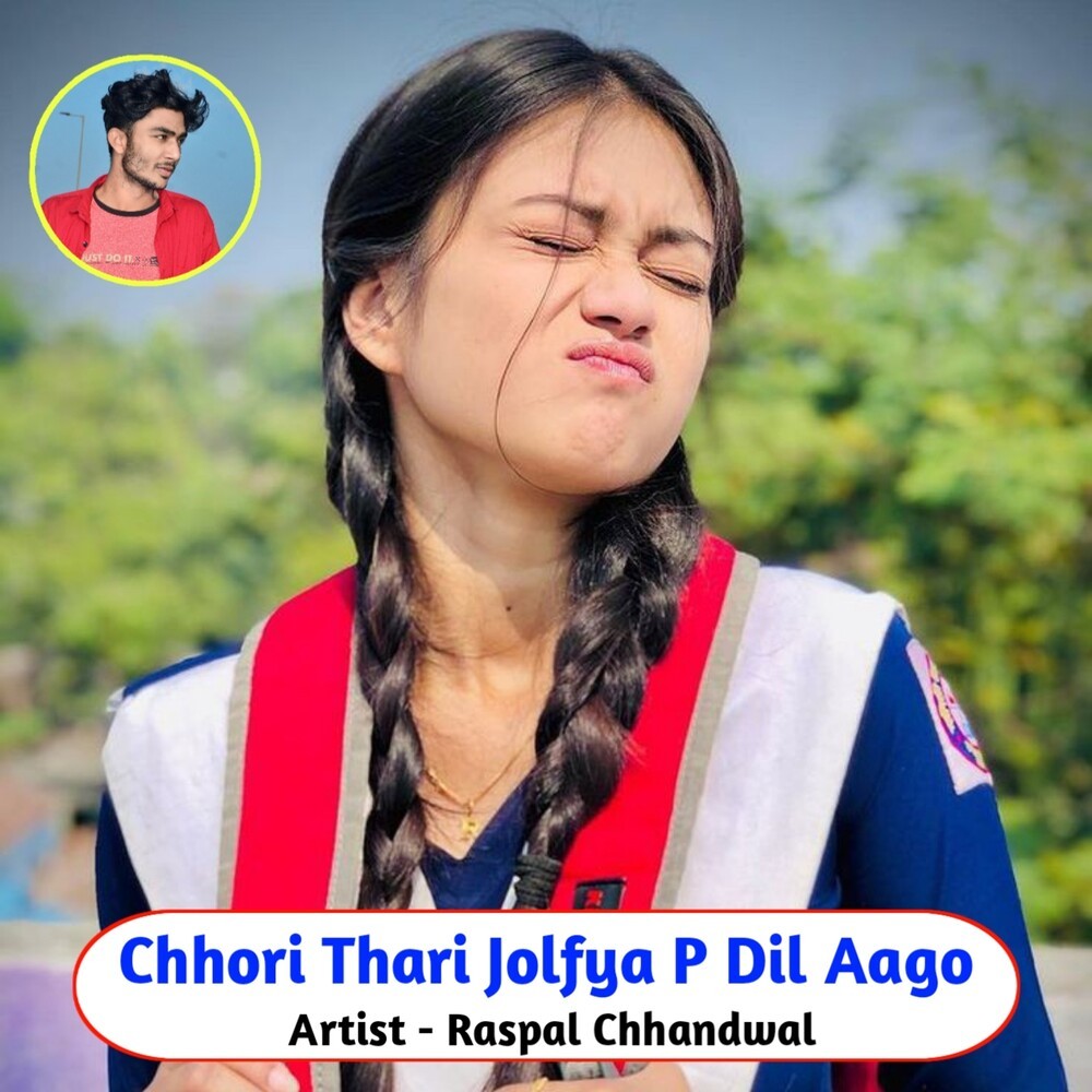 Chhori Thari Jolfya P Dil Aago