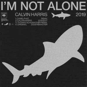 I'm Not Alone 2019 dari Calvin Harris